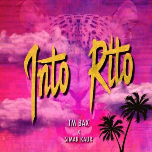 Into Rito (Ft Simar Kaur)